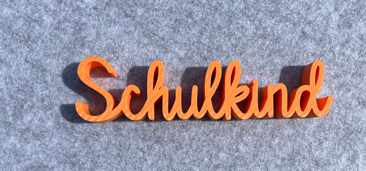 Schriftzug Schulkind aus dem 3D Drucker